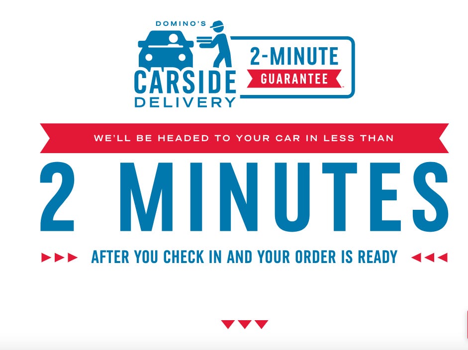Domino's carside delivery guarantee.